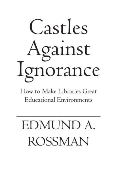 Cover for Edmund A. Rossman · Castles Against Ignorance (Paperback Book) (2006)