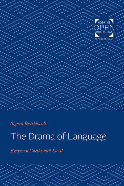 Cover for Sigurd Burckhardt · The Drama of Language: Essays on Goethe and Kleist (Paperback Book) (2020)