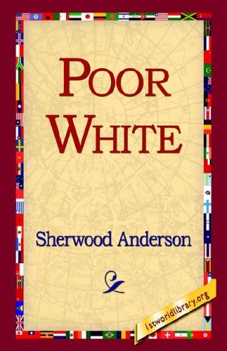 Cover for Sherwood Anderson · Poor White (Hardcover Book) (2006)