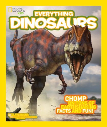 Cover for Blake Hoena · National Geographic Kids Everything Dinosaurs: Chomp on Tons of Earthshaking Facts and Fun - National Geographic Kids Everything (Hardcover Book) (2014)