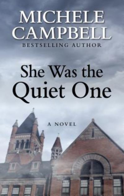 Cover for Michele Campbell · She Was The Quiet One (Hardcover Book) (2019)