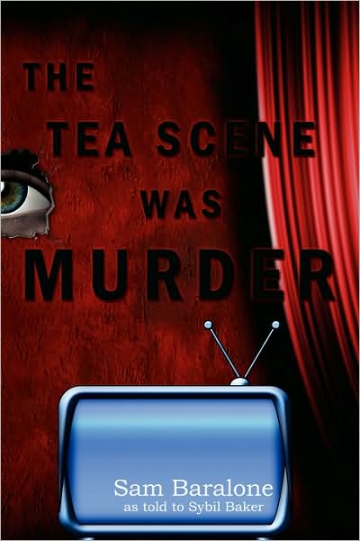 Cover for Sybil Baker · The Tea Scene Was Murder (Paperback Book) (2008)