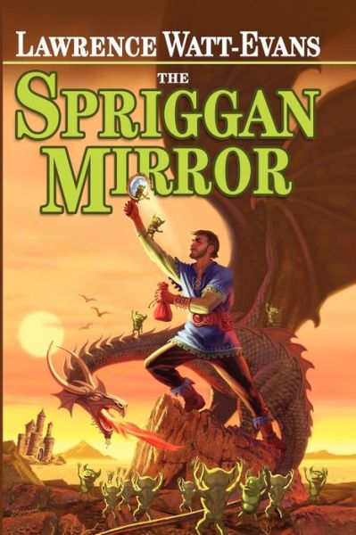 Cover for Lawrence Watt-evans · The Spriggan Mirror: a Legend of Ethshar (Paperback Book) (2010)