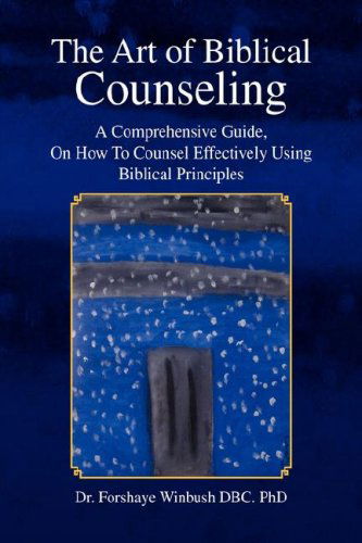 Cover for Forshaye Winbush · The Art of Biblical Counseling (Hardcover Book) (2008)