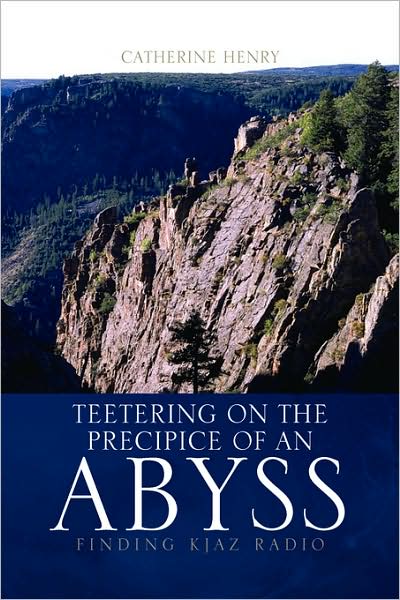 Cover for Catherine Henry · Teetering on the Precipice of an Abyss (Hardcover Book) (2008)