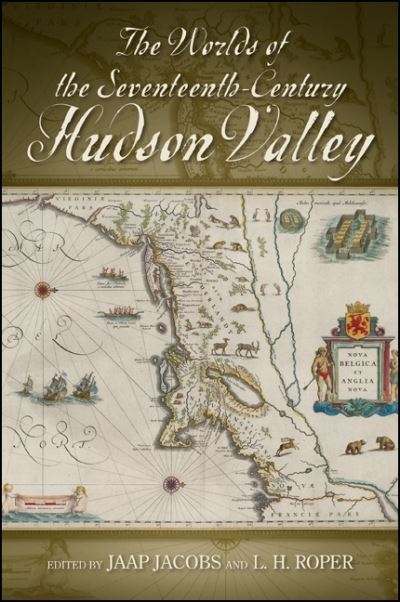 Cover for Jaap Jacobs · The Worlds of the Seventeenth-century Hudson Valley (Hardcover Book) (2014)