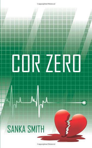 Cover for Sanka Smith · Cor Zero (Paperback Book) (2009)