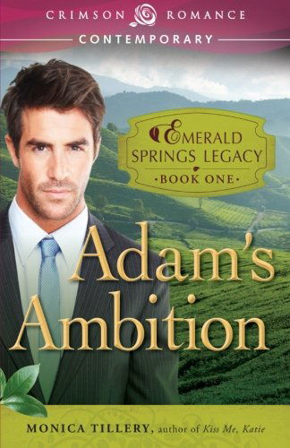 Cover for Monica Tillery · Adam's Ambition: Emerald Springs Legacy, Book 1 (Paperback Book) (2014)