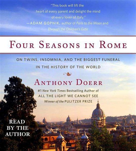 Four Seasons in Rome: on Twins, Insomnia, and the Biggest Funeral in the History of the World - Anthony Doerr - Musik - Simon & Schuster Audio - 9781442394971 - 1. september 2015