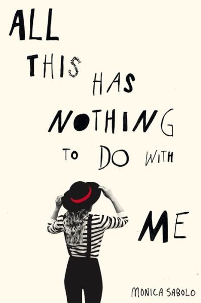 Cover for Monica Sabolo · All This Has Nothing To Do With Me (Paperback Book) [Main Market Ed. edition] (2016)
