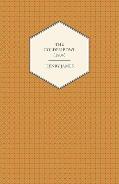 Cover for Henry James · The Golden Bowl (1904) (Pocketbok) (2012)