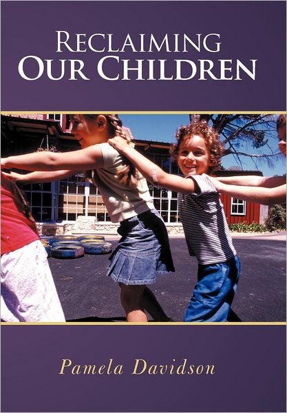 Cover for Pamela Davidson · Reclaiming Our Children (Hardcover Book) (2012)