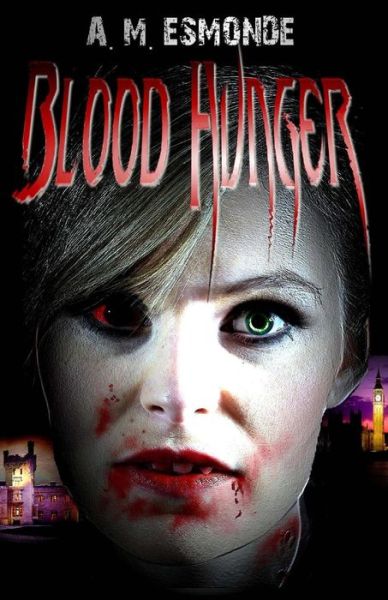 Cover for A M Esmonde · Blood Hunger (Paperback Book) (2010)