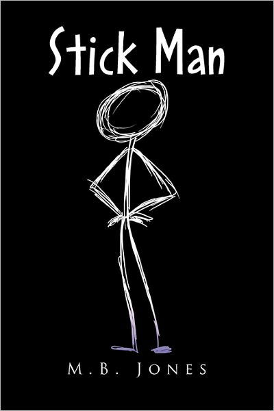 Cover for M B Jones · Stick Man (Paperback Book) (2010)