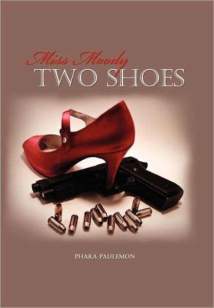 Cover for Phara Paulemon · Miss Moody Two Shoes (Hardcover Book) (2011)