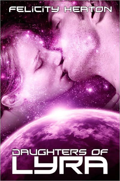 Cover for Felicity Heaton · Daughters of Lyra: Science Fiction Romance Anthology (Paperback Book) (2011)