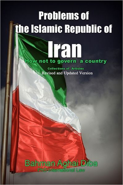 Cover for Bahman Aghai Diba · Problems of the Islamic Republic of Iran (Paperback Book) (2011)