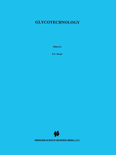 Cover for E G Berger · Glycotechnology (Paperback Bog) [Softcover reprint of the original 1st ed. 1999 edition] (2012)