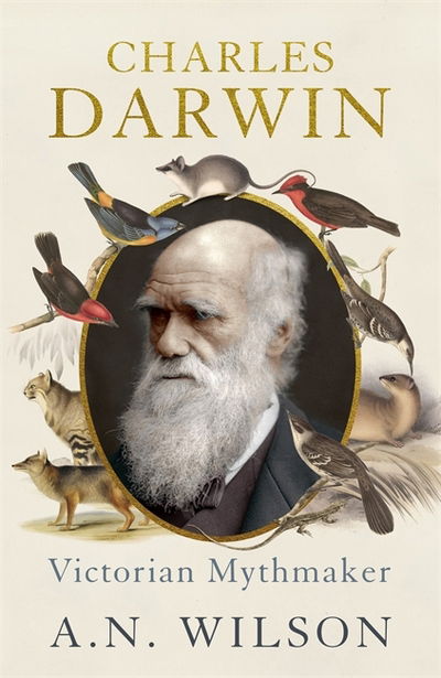 Cover for A. N. Wilson · Charles Darwin: Victorian Mythmaker (Taschenbuch) (2017)