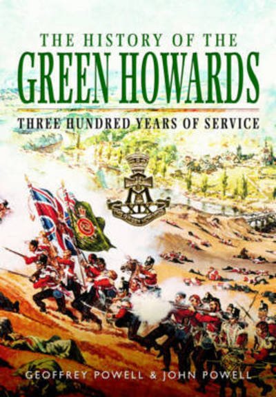 Cover for Geoffrey Powell · History of the Green Howards (Paperback Bog) (2017)