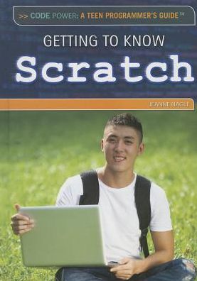 Cover for Jeanne Nagle · Getting to know Scratch (Book) [First edition. edition] (2014)