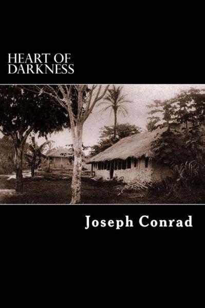 Heart of Darkness - Joseph Conrad - Kirjat - Createspace - 9781479264971 - keskiviikko 5. syyskuuta 2012