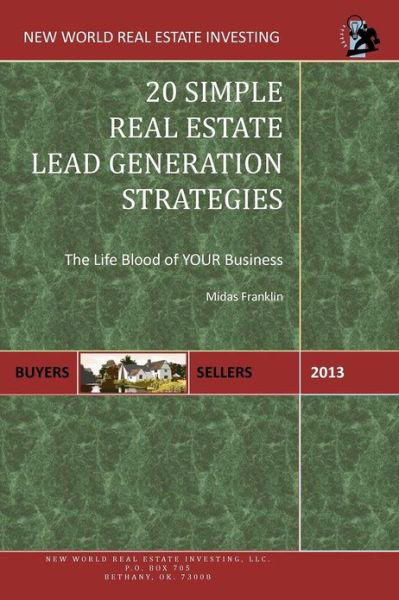 Cover for Midas Franklin · 20 Simple Real Estate Lead Generation Strategies: the Life Blood of Your Business (Paperback Bog) (2012)