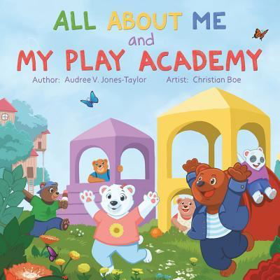 Cover for Audree V Jones-Taylor · All About Me and My Play Academy (Paperback Book) (2016)