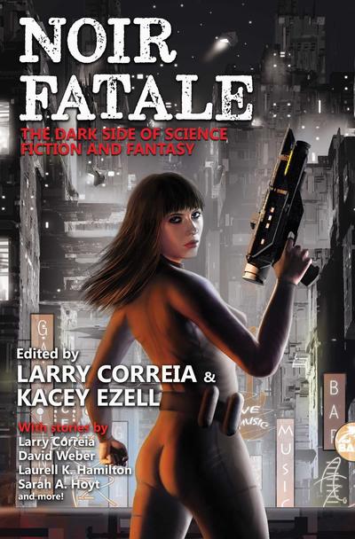 Cover for Larry Correia · Noir Fatale (Hardcover Book) (2019)