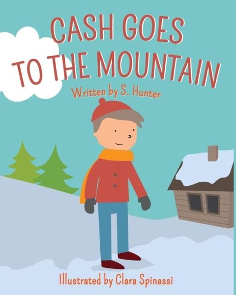 Cover for S Hunter · Cash Goes to the Mountain (Paperback Book) (2014)