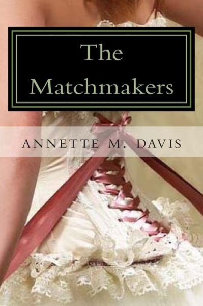 Cover for Annette M Davis · The Matchmakers (Paperback Book) (2013)