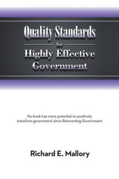 Cover for Richard E. Mallory · Quality Standards for Highly Effective Government (Paperback Book) (2014)