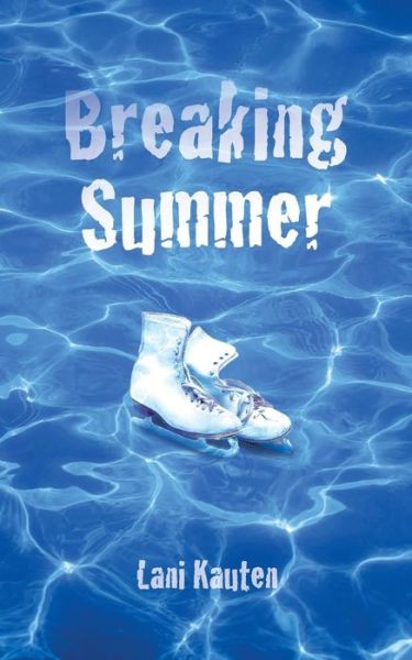 Cover for Lani Kauten · Breaking Summer (Paperback Book) (2014)