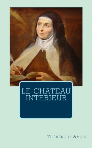 Cover for Thérèse D'avila · Le Chateau Interieur (Paperback Bog) [French edition] (2013)
