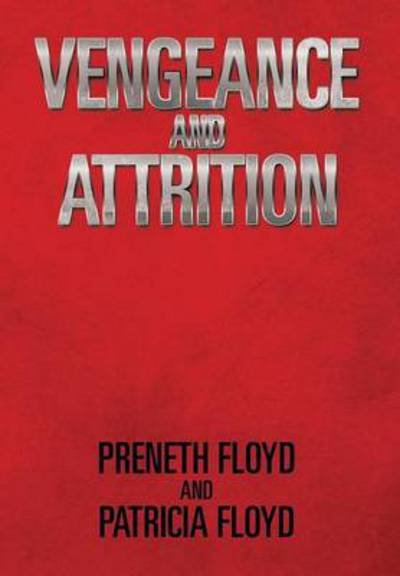 Cover for Preneth Floyd · Vengeance and Attrition (Hardcover Book) (2014)