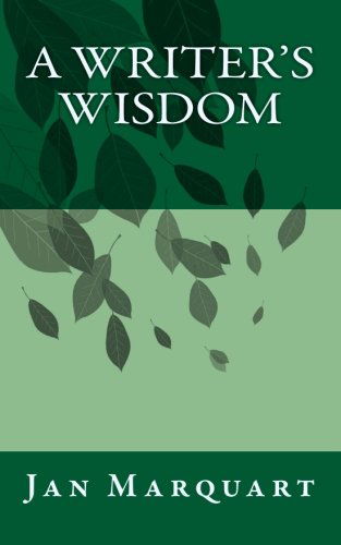 Cover for Jan Marquart · A Writer's Wisdom (Paperback Book) (2013)