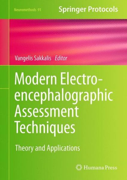 Cover for Vangelis Sakkalis · Modern Electroencephalographic Assessment Techniques: Theory and Applications - Neuromethods (Hardcover Book) [2015 edition] (2014)