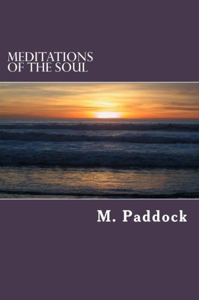 Cover for M Paddock · Meditations of the Soul (Paperback Book) (2015)