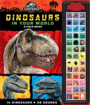 Cover for PI Kids · Jurassic World: Dinosaurs in Your World A Field Guide Sound Book (Hardcover bog) (2019)