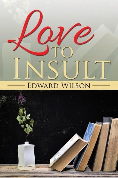 Cover for Edward Wilson · Love to Insult (Paperback Bog) (2015)