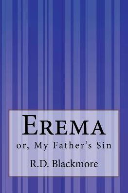 Cover for R D Blackmore · Erema: Or, My Father's Sin (Paperback Book) (2015)