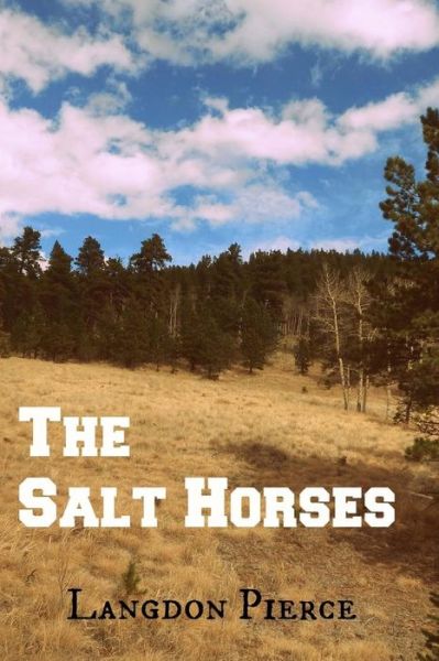 Cover for Langdon Pierce · The Salt Horses (Paperback Book) (2015)