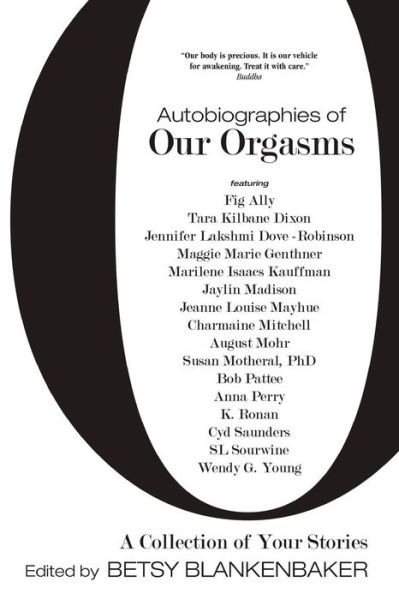 Cover for Betsy - Blankenbaker · Autobiographies of Our Orgasms (Paperback Book) (2015)