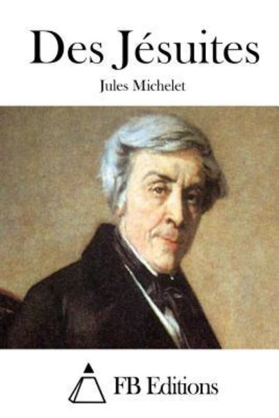 Cover for Jules Michelet · Des Jesuites (Paperback Book) (2015)