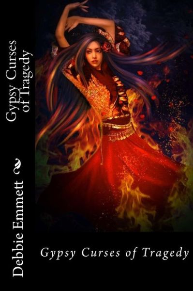 Cover for Mrs Debbie Joy Emmett Pastor · Gypsy Curses of Tragedy (Paperback Book) (2015)