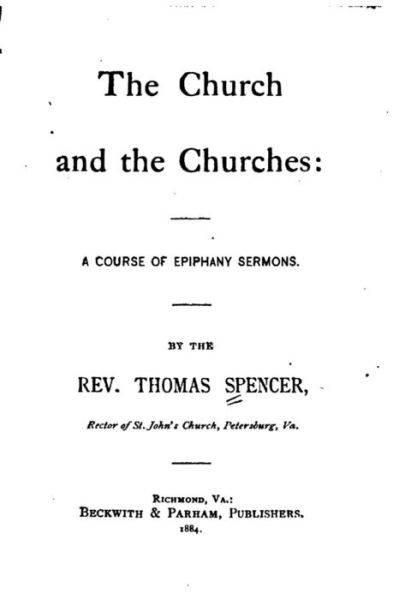 Cover for Thomas Spencer · The Church and the Churches, A Course of Epiphany Sermons (Taschenbuch) (2015)