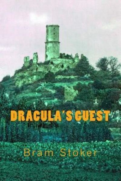 Dracula's Guest - Bram Stoker - Books - Createspace Independent Publishing Platf - 9781517762971 - October 10, 2015