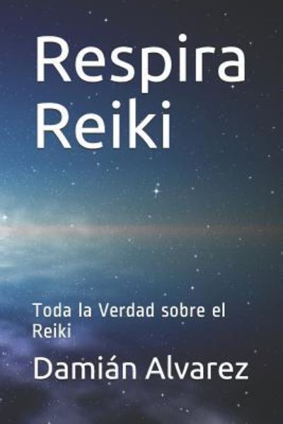 Cover for Damian Alvarez · Respira Reiki (Paperback Book) (2017)