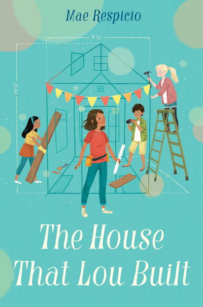 Cover for Mae Respicio · The House That Lou Built (Paperback Book) (2019)