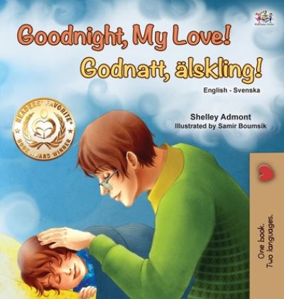 Cover for Shelley Admont · Goodnight, My Love! (English Swedish Bilingual Children's Book) - English Swedish Bilingual Collection (Hardcover Book) [Large type / large print edition] (2020)